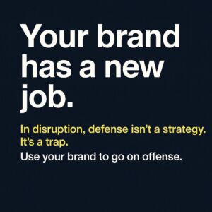your brand has a job to do